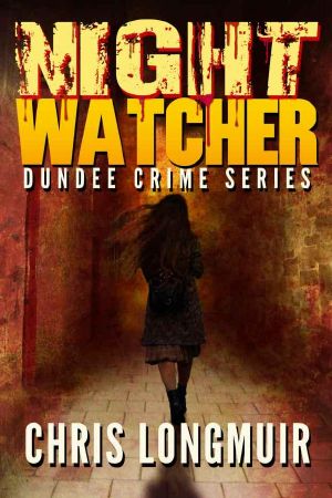 [Dundee Crime Series 01] • Night Watcher